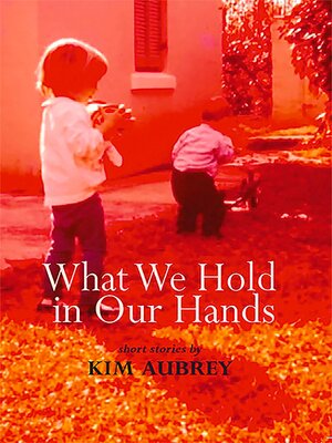 cover image of What We Hold in Our Hands